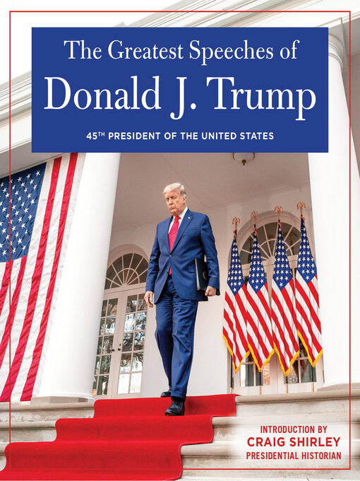 Title details for The Greatest Speeches of Donald J. Trump by Donald J. Trump - Available